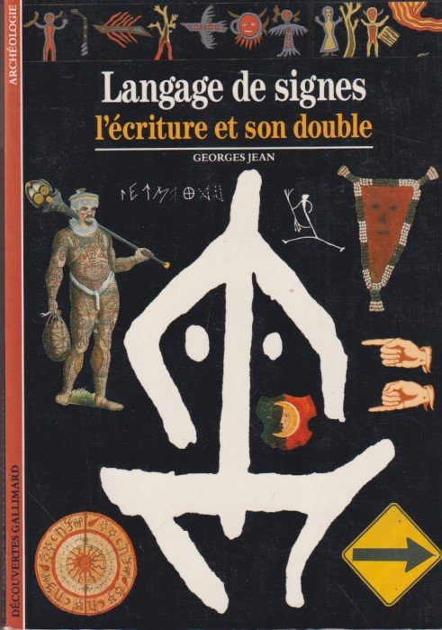 Jean, Georges - Langage de signes l'écriture et son double