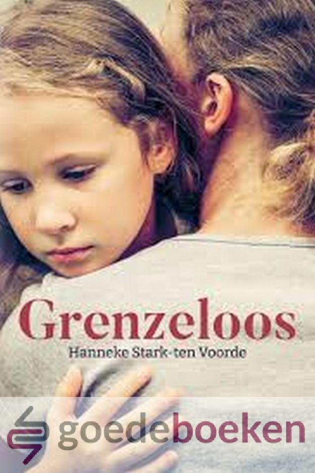 Stark-ten Voorde, Hanneke - Grenzeloos *nieuw*