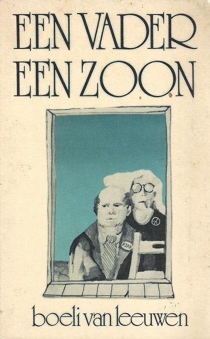 Leeuwen, Boeli van (Curacao, 10 oktober 1922 - 28 november 2007) - Een vader een zoon