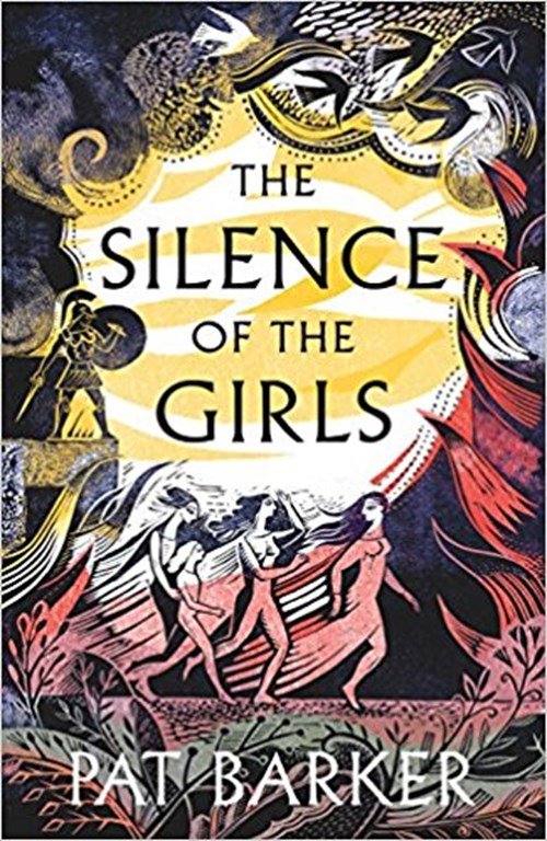 Pat Barker - The Silence of the Girls