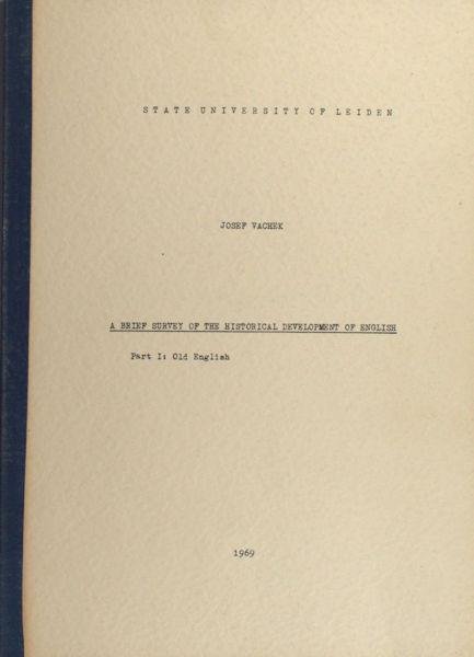 Vachek, Jozef. - A brief survey of the historical development of English. I: Old English