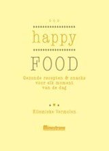 Happy Food - gezonde recepten & snacks voor elk moment van de dag