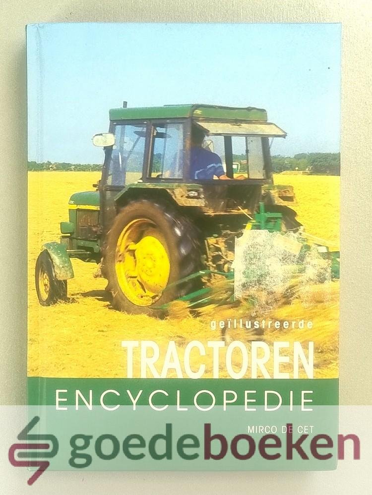 Cet, Mirco de - Geillustreerde Tractorenencyclopedie --- Encyclopedie van tractoren