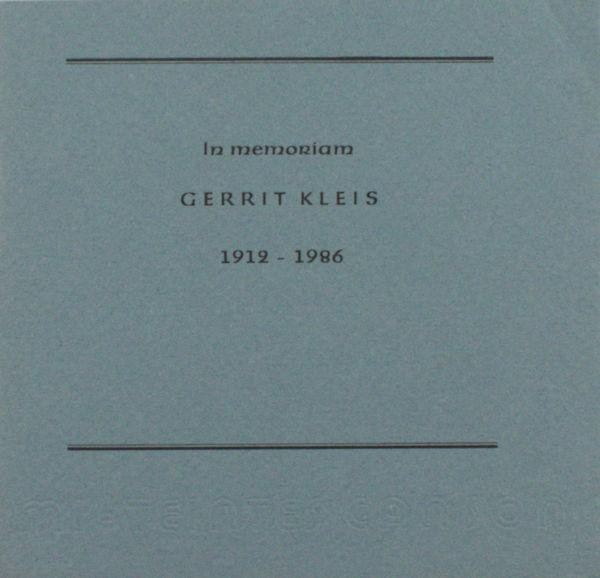 Kleis, Gerrit jr. (gedrukt door). - In memoriam Gerrit Kleis 1912-1986.