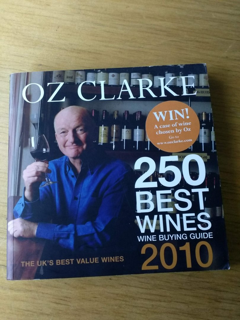 Clarke, Oz - Oz Clarke 250 Best Wines, 2010