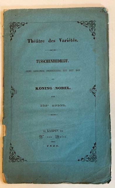 Ander, een - Tusschenbedrijf : een gerijmde indiscretie uit het hof van koning Nobel