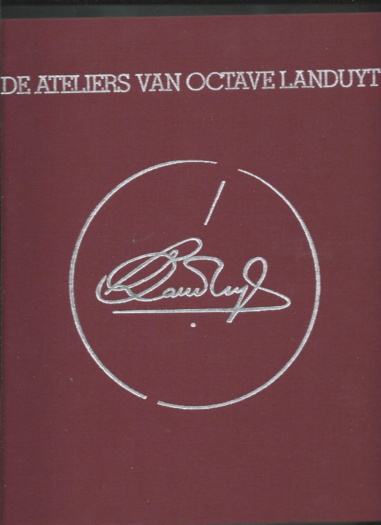 Jan D'Haese, Jan,  Octave Landuyt, Hilaire Dewulf - De ateliers van Octave Landuyt.