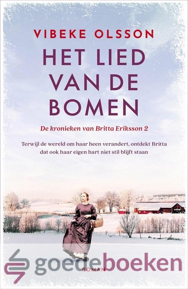 Olsson, Vibeke - Het lied van de bomen *nieuw* --- De kronieken van Britta Eriksson II