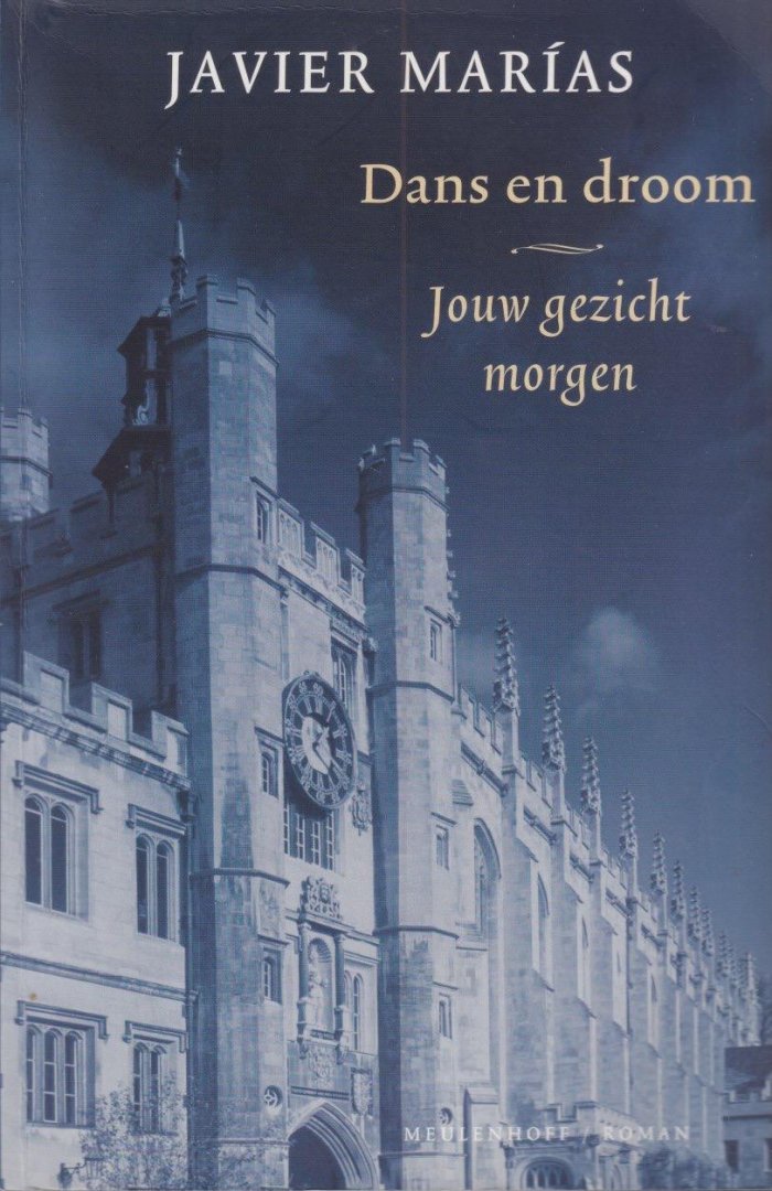 Marías, Javier - Dans en droom: Jouw gezicht morgen [trilogie]