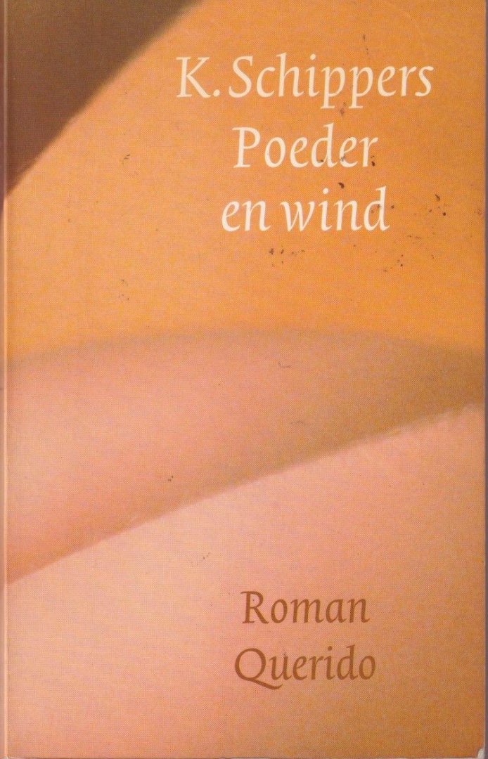 Schippers, K. - Poeder en wind