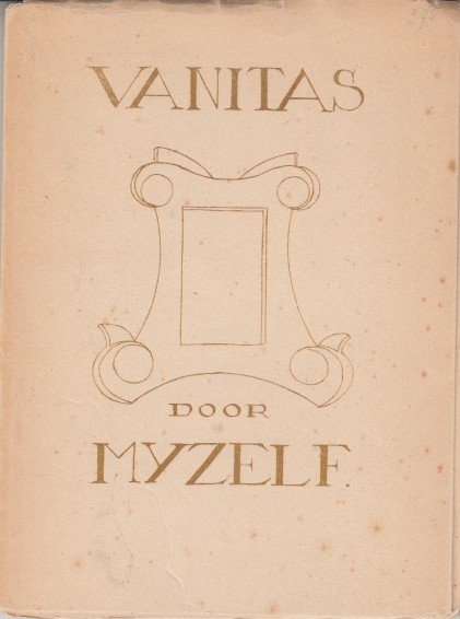 Myzelf (= Charles Frederick Roelofsz) - Vanitas.