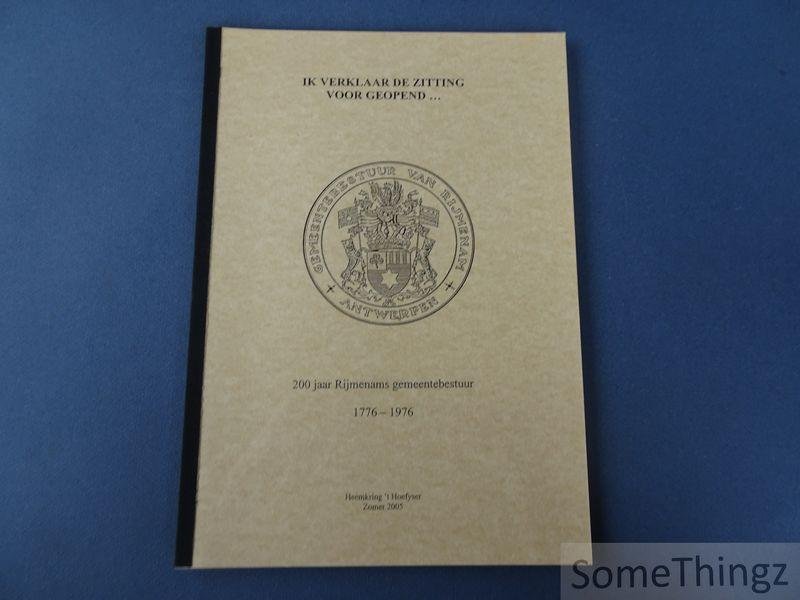 Willy De Vos, Walter Van Looy, Luc Vangeel en Herman Verstraeten. - Ik verklaar de zitting voor geopend... 200 jaar Rijmenams gemeentebestuur 1776-1976.