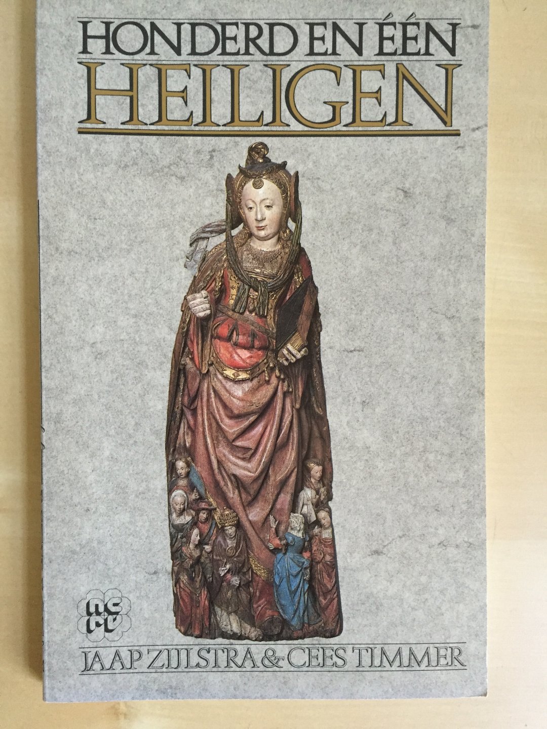 Zijlstra, Jaap en Cees Timmer - Honderd en één heiligen