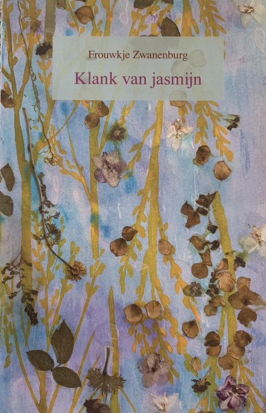Zwanenburg, Frouwkje - Klank van jasmijn