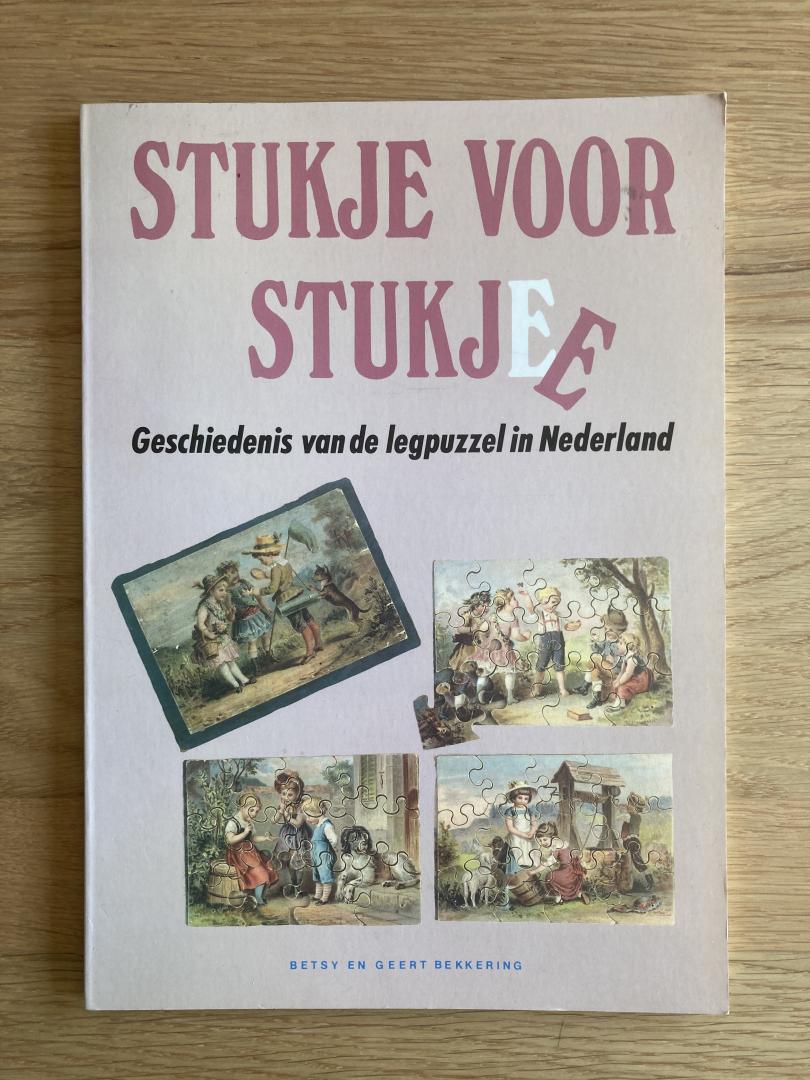 Bekkering, Betsy en Geert - Stukje voor stukje. Geschiedenis van de legpuzzel in Nederland