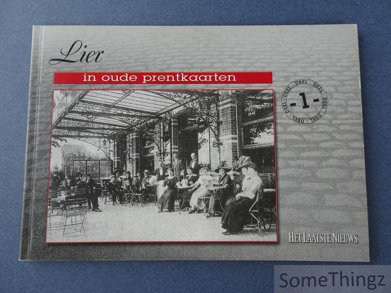 Lens, Art. en Mortelmans, J. - Lier in oude prentkaarten. Deel 1.