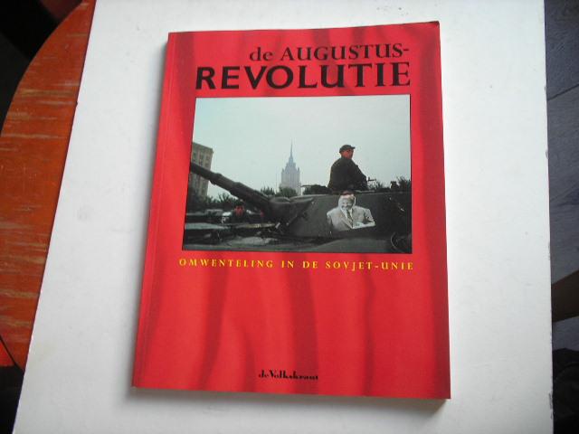 Bleich, Anet & Vreeken, Rob - De Augustusrevolutie. Omwenteling in de Sovjet-Unie