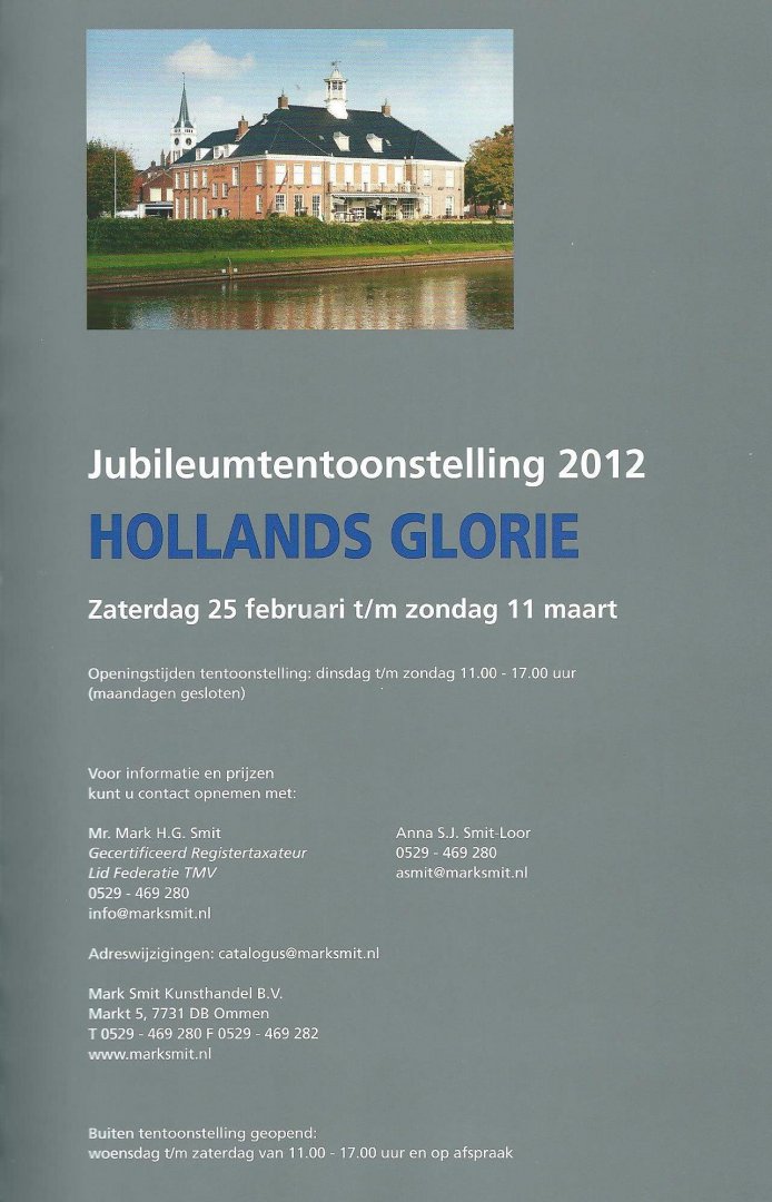 Bakker, Arie ; Salverda, Murk ... [et al.] - Hollands glorie : Jubileumtentoonstelling 2012 / inleiding Wim Pijbes
