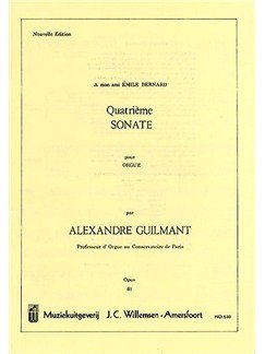Guilmant; Alexandre - QUATRIEME SONATE OP.61; pour orgue