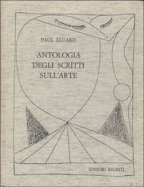 ELUARD Paul. - Antologia degli scritti sull'arte Prefazione di Jean Marcenac