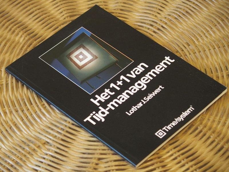Seiwert - Het 1+1 van Tijd-management
