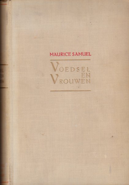 Samuel, Maurice - Voedsel en Vrouwen