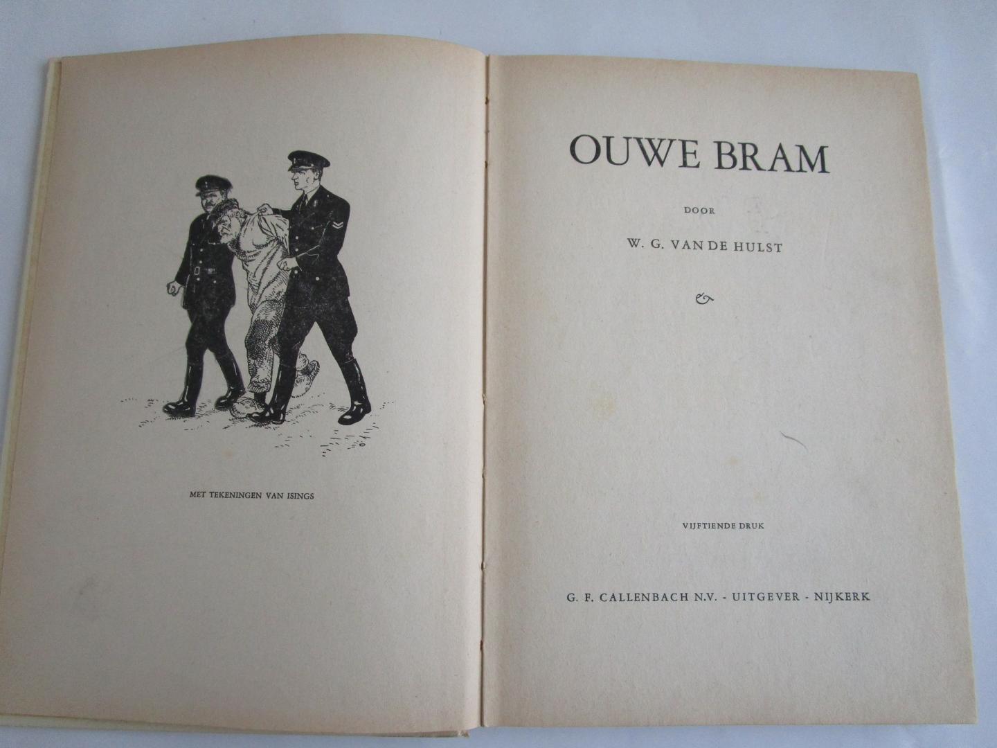 Hulst, W.G. van de (auteur)  Isings (illustraties) - Ouwe Bram