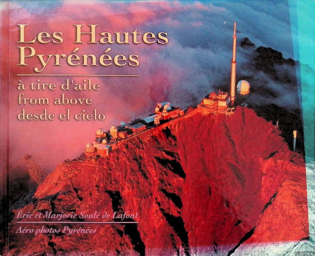 Soulé De Lafont, Éric & Marjorie - Les Hautes Pyrenees A Tire D'aile