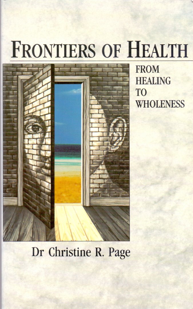 Page Dr. Christine R. (ds35) - Frontiers of Health From Healing to Wholeness