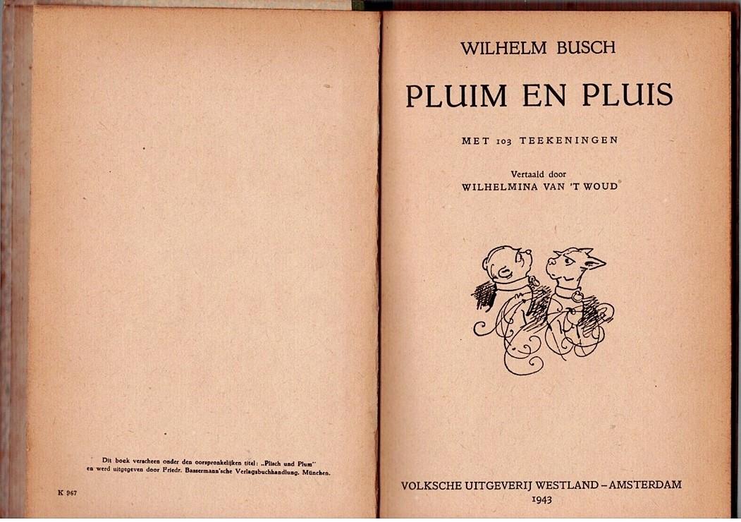 Vertaald door Wilhelmina van "'t Woud - Pluim en Pluis