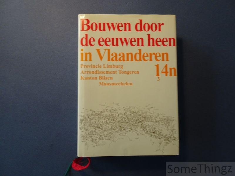 N/A. - 14n3. Provincie Limburg. Arrondisement Tongeren. Kantons Bilzen - Maasmechelen. Bouwen door de eeuwen heen in Vlaanderen. Inventaris van het cultuurbezit in België. Architectuur.
