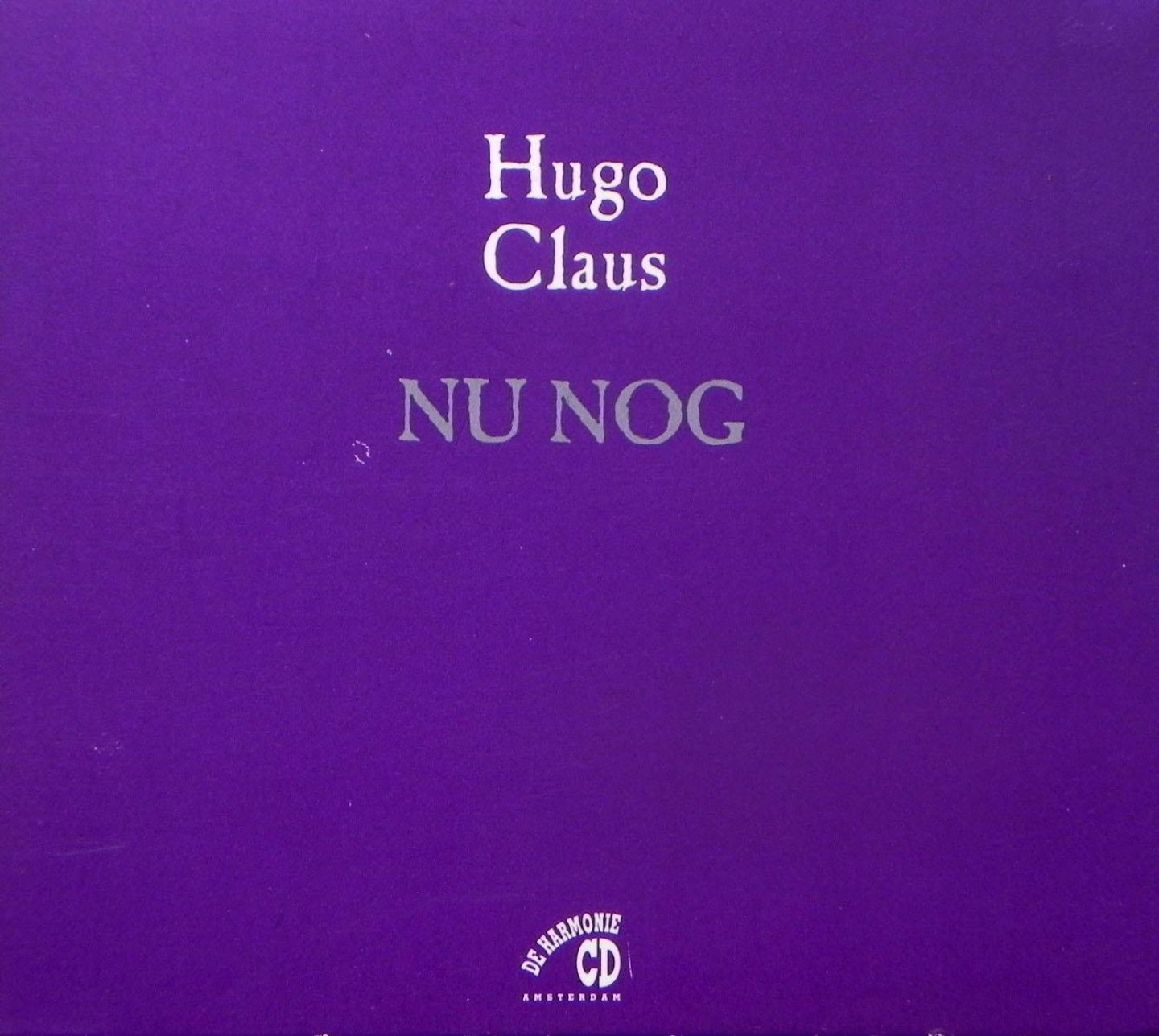 Claus, Hugo - Nu nog