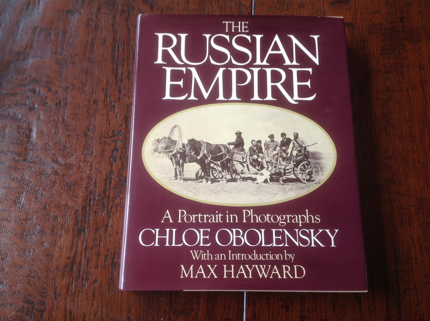 Schrijver:	Obolensky, Chloe & Max Hayward (introduction) - The Russian Empire: A portrait in photographs 1855-1914