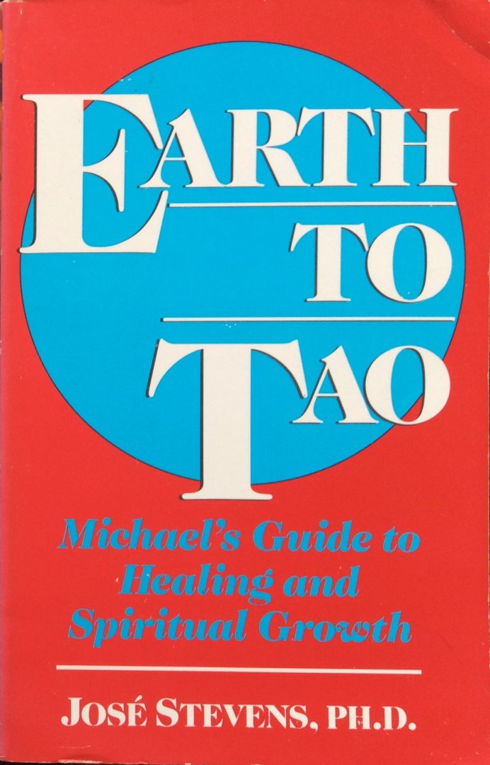 Stevens, José - Earth to Tao; Michael's guide to healing and spiritual growth