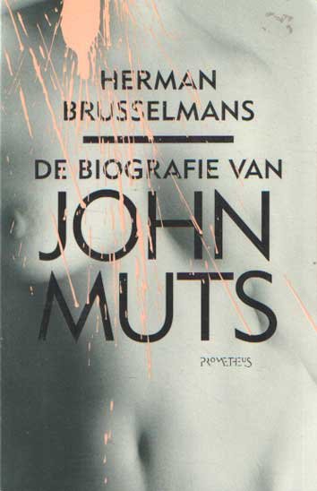 Brusselmans, Herman - De biografie van Jan Muts.