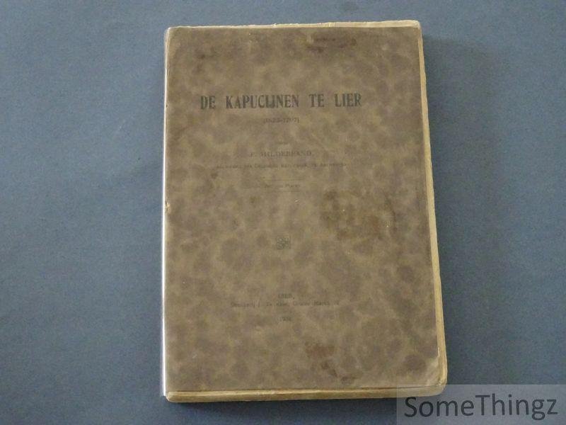 P. Hildebrand. - De Kapucijnen te Lier, 1623-1797. [Nr. 32 van 500 exemplaren, met opdracht.]