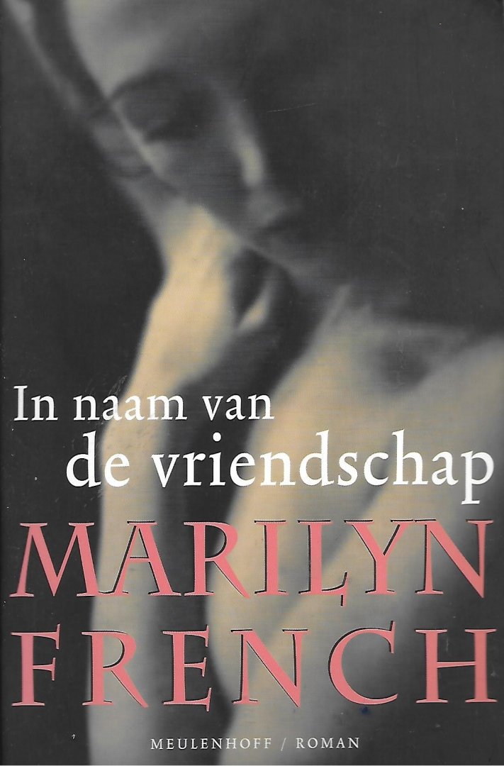 French, Marilyn - In naam van de vriendschap