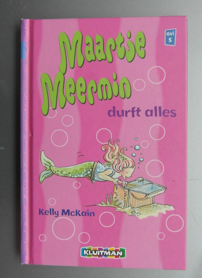 McKain, Kelly. - Maartje Meermin durft alles