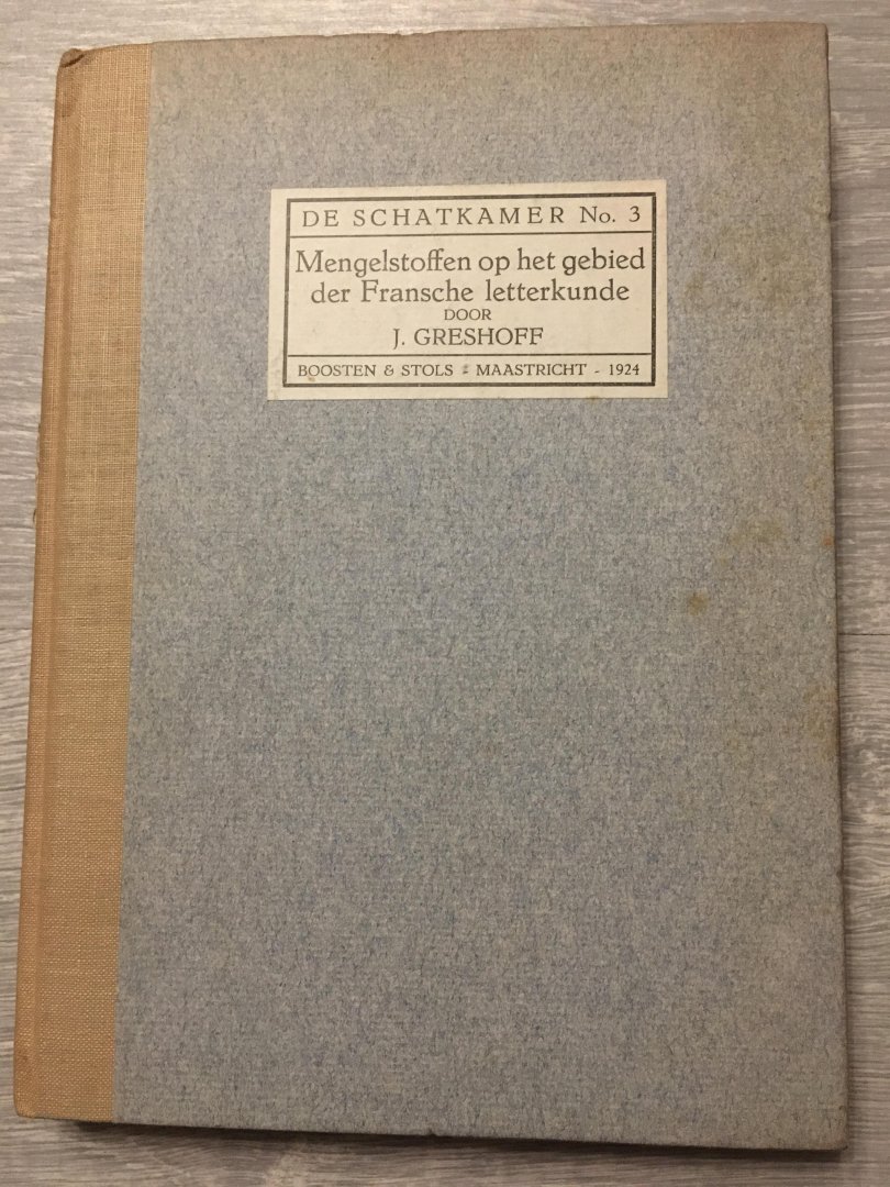 J. Greshoff - De schatkamer no 3; Mengelstoffen op het gebied der Fransche letterkunde