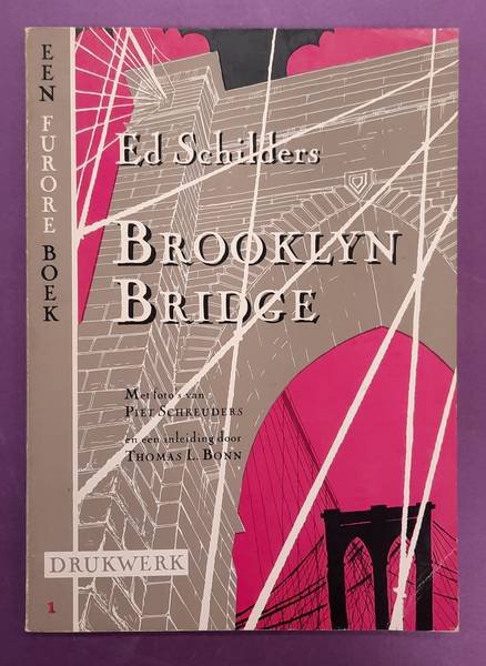 SCHILDERS, ED. - Brooklyn Bridge. Met foto's van Piet Schreurders en een inleiding door Thomas L. Bonn.