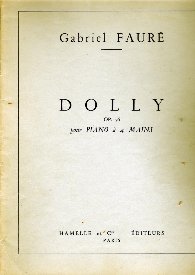 Faure, Gabriel - Dolly opus 56 pour piano a 4 mains