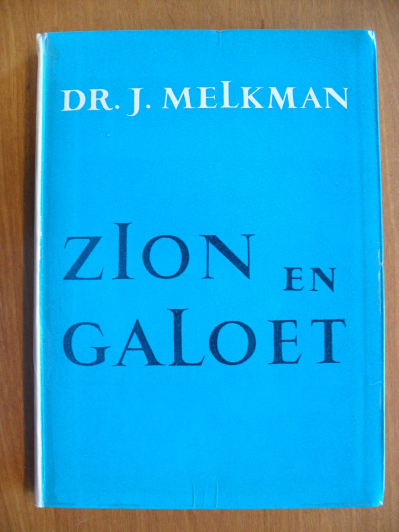 Melkman Dr. J. - Zion en Galoet