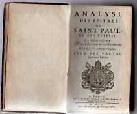 R.P. {Prêtre de l'Oratoire) - Analyse des Epitres de Saint Paul, et des epitres canoniques, avec des dissertations sur les lieux difficiles