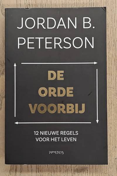 PETERSON, JORDAN B. - De orde voorbij, 12 nieuwe regels voor het leven.