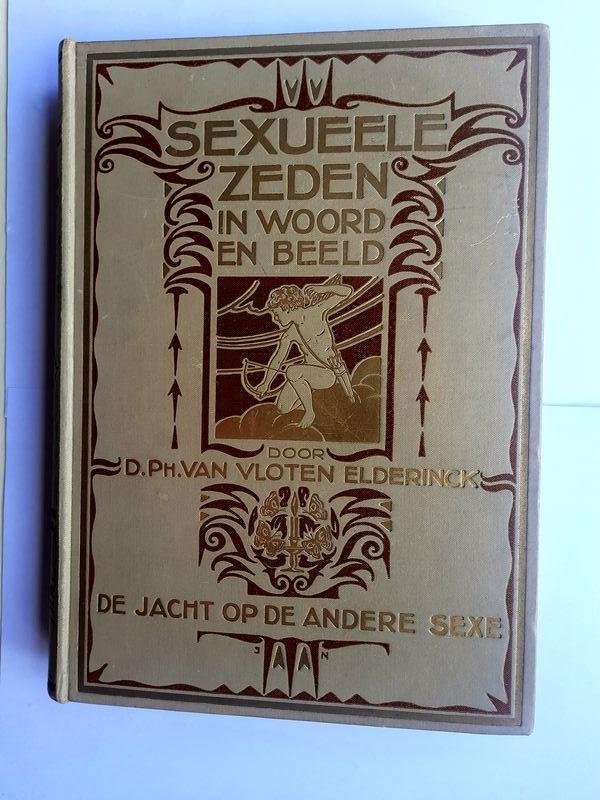 vloten elderinck - Sexueele zeden in woord en beeld