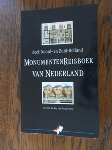 Roy van Zuydewyn, N. de - Monumentenreisboek van Nederland. Deel Noord- en Zuid-Holland