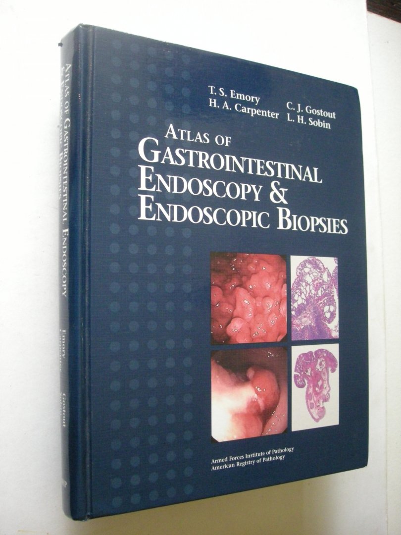 Emory, T.S., Carpenter H.A., Gostout, C.J., Sobin L.H. - Atlas of Gastrointestinal Endoscopy & Endoscopic Biopsies