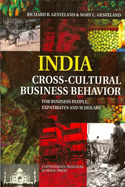 Gesteland, Richard R.  Gesteland, Mary C. - India-Cross-Cultural Business Behavior / For Business People, Expatriates and Scholars