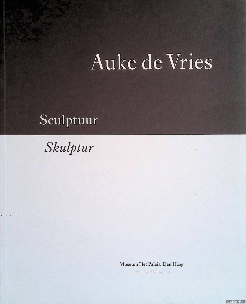 Kaiser, F. - Auke de Vries: Sculptuur / Skulptur