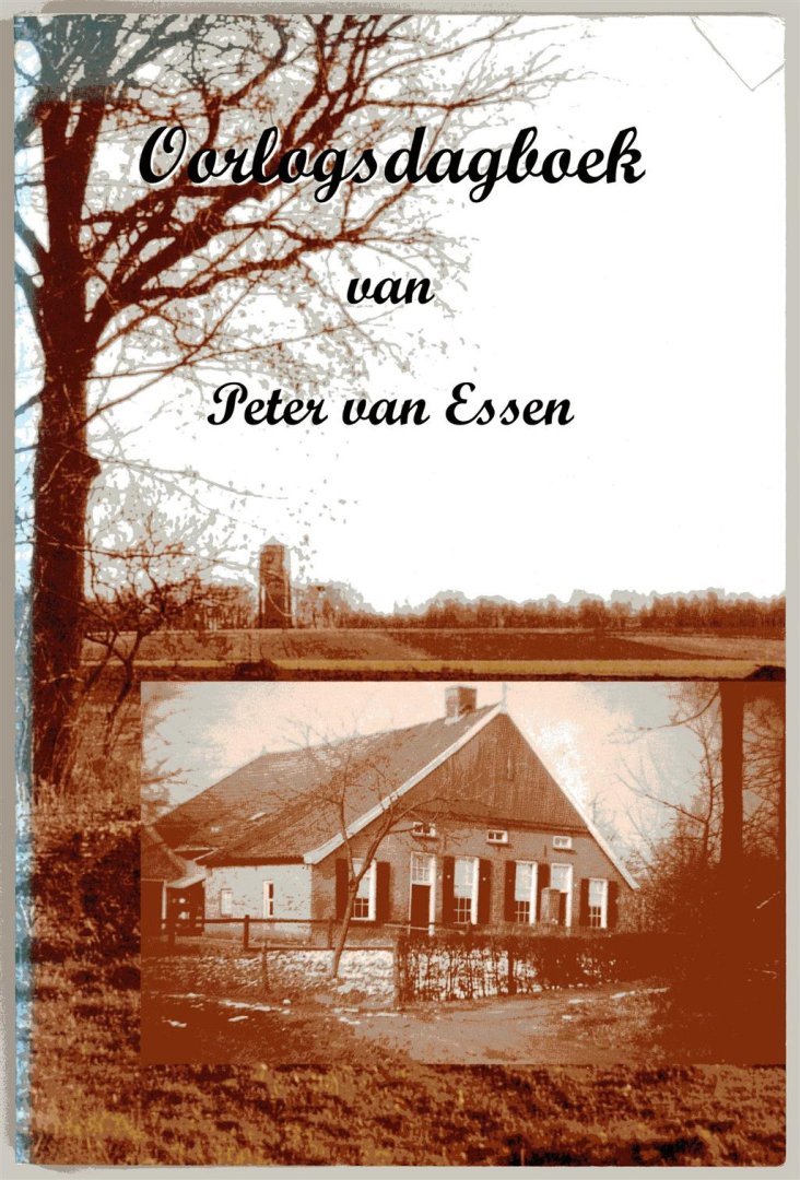 Essen, Peter van - Oorlogsdagboek van Peter van Essen, 1943-1945